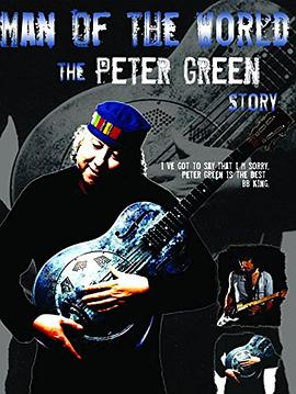 彼得·格林：饱经风霜的灵魂 Peter Green: 'Man of the World'