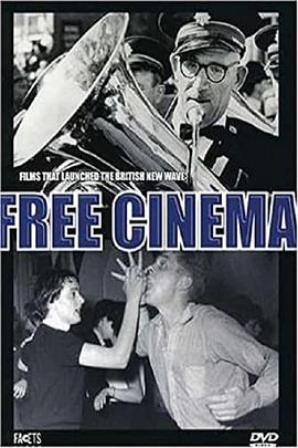 小即是美：制作人讲述英国自由电影的故事 Small Is Beautiful: The Story of the Free Cinema Films Told by Their Makers