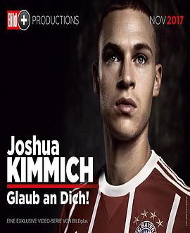 约书亚·基米希：相信自己 第一季 Joshua Kimmich: Glaub An Dich Season 1