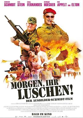 教官施密特 Morgen, ihr Luschen!