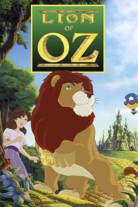 狮子的绿野仙踪 Lion of Oz