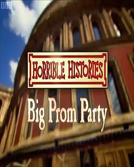 糟糕历史 逍遥音乐节专场 Horrible Histories Big Prom Party
