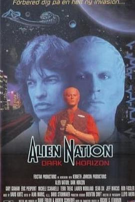 浴火重生 Alien Nation: Dark Horizon