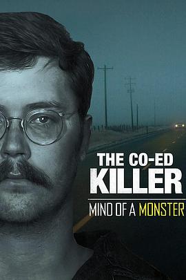 Co-Ed杀手：可怖头脑 The Co-Ed Killer: Mind of a Monster