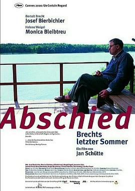 布莱希特的最后夏天 Abschied - Brechts letzter Sommer