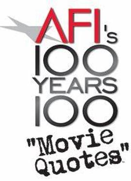 好莱坞百年百句经典电影台词 AFI's 100 Years, 100 'Movie Quotes': The Greatest Lines from American Film