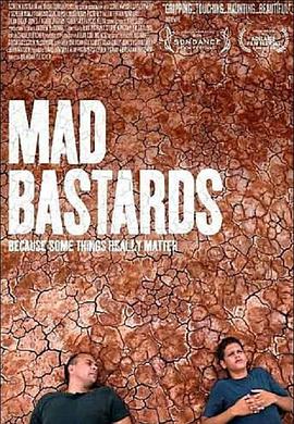 疯狂的混蛋 Mad Bastards