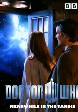 神秘博士：与此同时 Doctor Who Meanwhile in the TARDIS