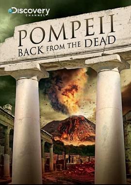 庞贝：死而复生 Pompeii: Back from the Dead