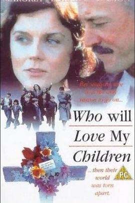儿女绕心间 Who Will Love My Children?