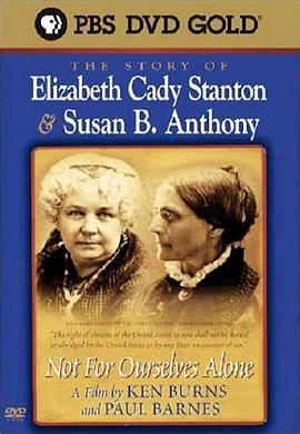 Not for Ourselves Alone: The Story of Elizabeth Cady Stanton & Susan B. Anthony