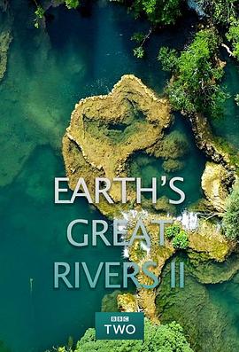 地球壮观河流之旅 第二季 Earth's Great Rivers Season 2