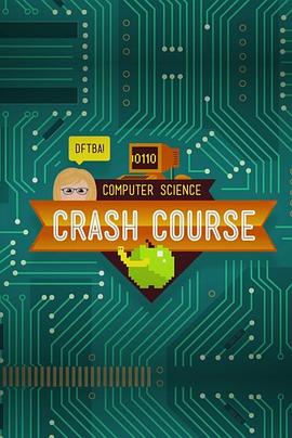 十分钟速成课：计算机科学 Crash Course Computer Science