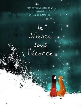 树皮下的沉默 Le silence sous l'écorce