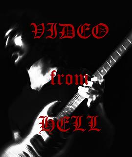 地狱影像 Video from Hell