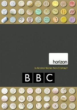 地平线系列：酒精比摇头丸危险？ Horizon: Is Alcohol Worse Than Ecstasy?