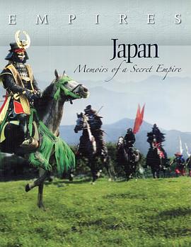 日本：神秘帝国的回忆 Japan: Memoirs of a Secret Empire
