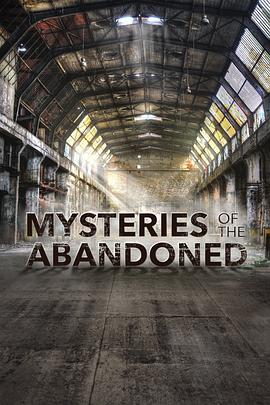 废弃建筑之谜 第四季 Mysteries of the Abandoned Season 4