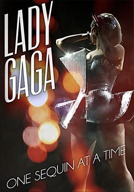 嘎嘎小姐：一次一片 Lady Gaga: One Sequin at a Time