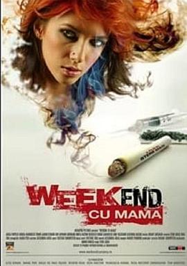 与母亲共度周末 Week-end cu mama