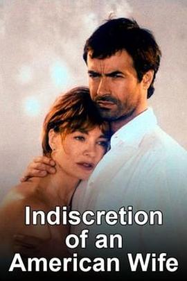 不道德的恋爱 Indiscretion of an American Wife