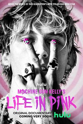 机关枪凯利的粉色人生 Machine Gun Kelly's Life in Pink