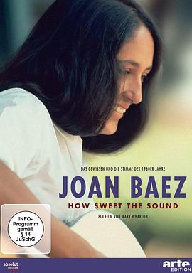奇异民谣 何等甘甜 - 琼·贝兹的人生纪录 Joan Baez: How Sweet the Sound