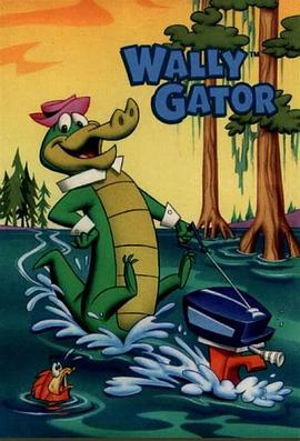 鳄鱼威利 Wally Gator