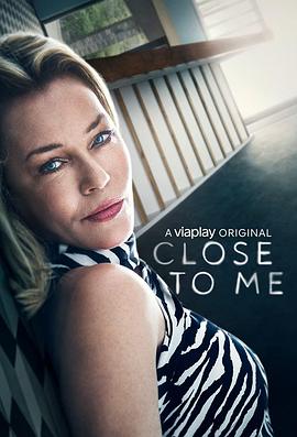 离我很近 Close to Me