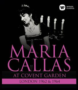 卡拉斯 科文特花园剧院演出录影 Maria Callas at Covent Garden