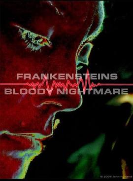科学怪人的血腥梦魇 Frankenstein's Bloody Nightmare