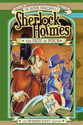 四签名 Sherlock Holmes and the Sign of Four