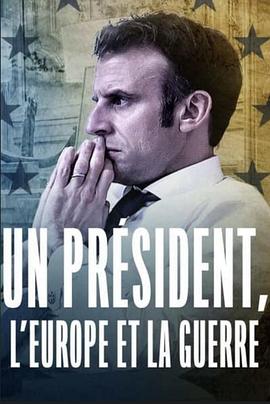 一位总统，欧洲和战争 Un président, l'Europe et la guerre