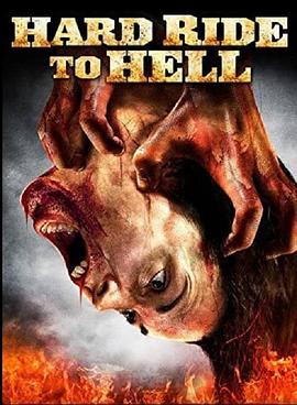 地狱之旅 Hard Ride To Hell