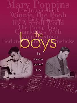 男孩们：谢尔曼兄弟的故事 The Boys : The Sherman Brothers Story