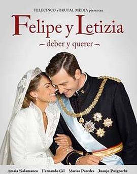 费利佩和莱蒂齐亚 Felipe y Letizia