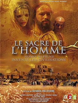 人类进化史之生命之初 Le sacre de l'homme