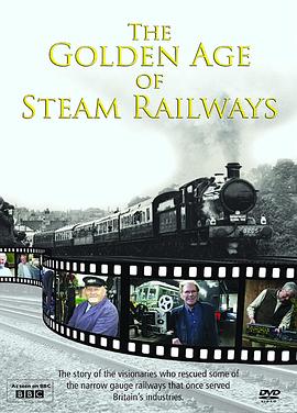 蒸汽火车的黄金时代 The Golden Age of Steam Railways