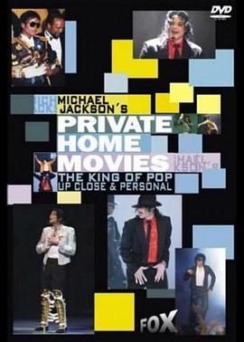 迈克尔•杰克逊的真实世界 Michael Jackson's Private Home Movies
