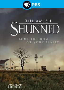 美国经历：阿米绪人：被疏远者 American Experience: The Amish: Shunned