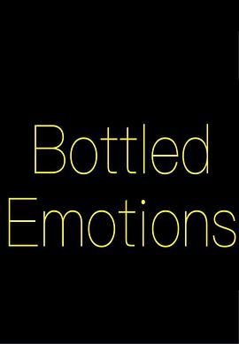 瓶装情绪 Bottled Emotions