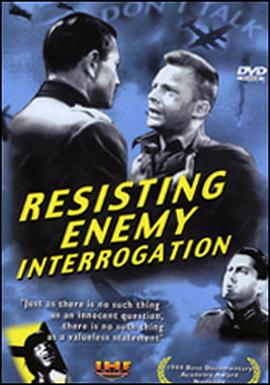抵抗敌人的审讯 Resisting Enemy Interrogation