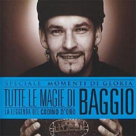 巴乔：荣耀时刻 Speciale Momente Di Gloria - Tutte Le Magie Di Baggio