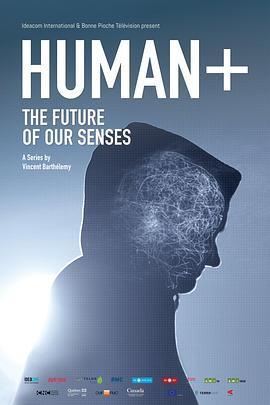 突破感官极限 第一季 HUMAN+ The Future of Our Senses Season 1