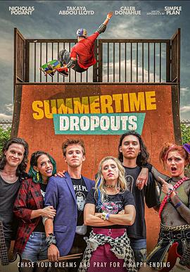 狂野的夏季 Summertime Dropouts