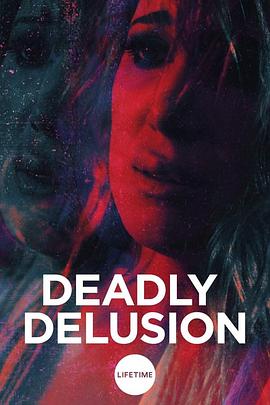 致命妄想 Deadly Delusion
