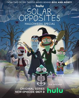 外星也难民：万圣节特别篇 A Sinister Halloween Scary Opposites Solar Special