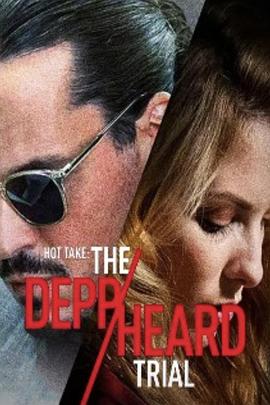 热门话题：德普与赫德的审判 Hot Take: The Depp/heard Trial