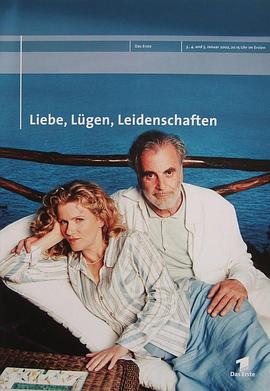 爱情、激情、谎言 Liebe, Lügen, Leidenschaft