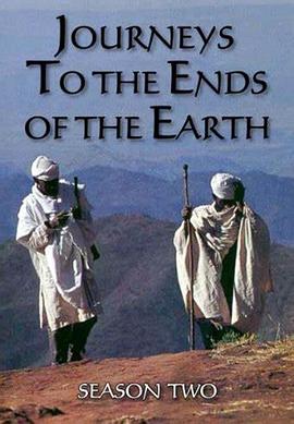 地球边缘之旅 第二季 Journeys to the Ends of the Earth Season 2